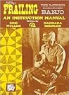 Mel Bay's Frailing the Five String Banjo: An Instruction Manual
