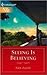 Seeing Is Believing by Kate Austin