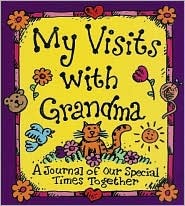 My Visits With Grandma: A Journal of Our Special Times Together (Hardcover)
