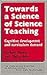 TOWARDS SCIENCE, SCIENCE TE...