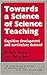 TOWARDS SCIENCE, SCIENCE TEACHING by Michael Shayer
