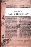 A Guide to Early Irish Law (Hardcover)