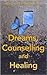 Dreams, Counselling and Healing by Brenda Mallon