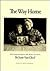 The Way Home: Photographs from the Heart of Texas (Volume 4) (Charles and Elizabeth Prothro Texas Photography Series)