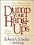 Dump Your Hang-Ups by Robert A. Schuller