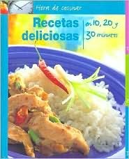 Hora de cocinar/ How to Create Great Meals: Recetas Deliciosas/ Delicious Recipes en 10, 20 y 30 Minutos (Spanish and English Edition)