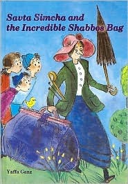 Savta Simcha and the Incredible Shabbes Bag (Hardcover)