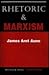 Rhetoric And Marxism