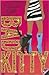 Bad Kitty (Bad Kitty, #1)