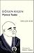 Dogen Kigen: Mystical Reali...