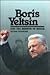 Boris Yeltsin and the Rebirth of Russia