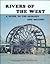 Rivers of the West: A Guide...