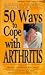 50 Ways to Cope With Arthri...