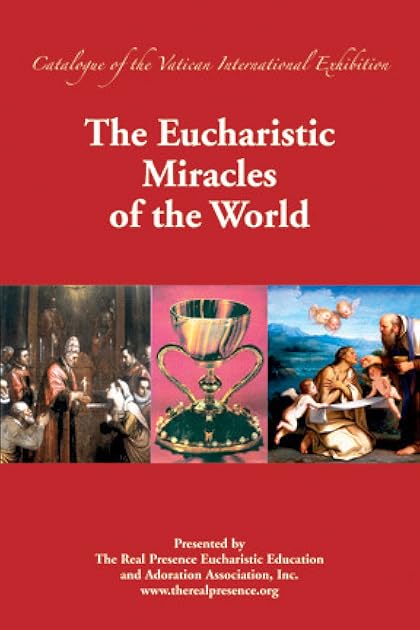 The Eucharistic Miracles of the World