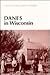 Danes in Wisconsin (People of Wisconsin)