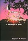A Journey in God's Sovereignty: A Theological Novel