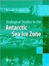 Ecological Studies in the Antarctic Sea Ice Zone: Results of EASIZ Midterm Symposium