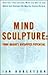 Mind Sculpture by Ian H. Robertson