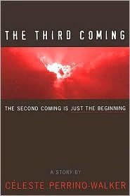The Third Coming: The Second Coming Is Just the Beginning (Hardcover)