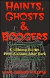 Haints, Ghosts & Boogers by Lynn Grisard Fullman Haints, Ghosts & Boogers by Lynn Grisard Fullman