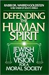 Defending the Human Spirit: Jewish Law's Vision for a Moral Society