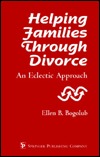 Helping Families Through Divorce: An Eclectic Approach (Hardcover)