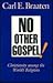 No Other Gospel!: Christianity Among the World's Religions