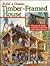 Build a Classic Timber-Framed House by Jack A. Sobon Build a Classic Timber-Framed House by Jack A. Sobon