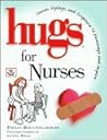 Hugs for Nurses: Stories, Sayings, and Scriptures to Encourage and Inspire (Hugs Series)