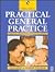Practical General Practice: Guidelines for Logical Management