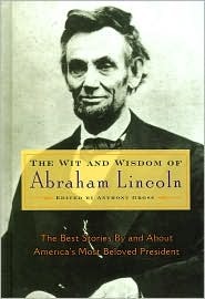 Wit and Wisdom of Abraham Lincoln (Hardcover)