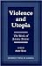 Violence and Utopia: The Wo...