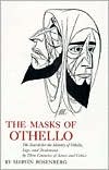 Masks of Othello: The Search for the Identity of Othello, Iago, and Desdemona by Three Centuries of Actors and Critics (Hardcover)