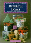 Beautiful Boxes to Create, Cover and Decorate (Milner Craft Series)