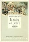 La sombra del Caudillo by Martín Luis Guzmán