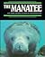 The Manatee (Endangered in America)