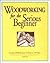Woodworking for Serious Beginners