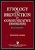 Etiology and Prevention of Communicative Disorders by Sanford E. Gerber