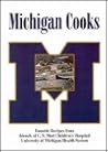 Michigan Cooks: Favorite Recipes from Friends of C.S. Mott Childrens' Hospital University of Michigan Health System