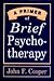 A Primer of Brief Psychotherapy by John F. Cooper