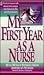 My First Year as a Nurse: R...