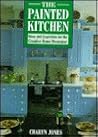 The Painted Kitchen: Ideas and Inspiration for the Creative Home Decorator