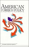 American Foreign Policy: Opposing Viewpoints