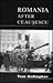 Romania After Ceausescu: The Politics of Intolerance
