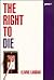 The Right to Die (Impact Books)