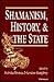 Shamanism, History, and the...