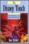 Capa do Livro The Disney Touch: How A Daring Management Team Revived An Entertainment Empire