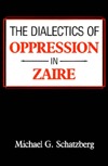 The Dialectics of Oppression in Zaire (Paperback)