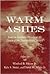 Warm Ashes: Issues in Southern History at the Dawn of the Twenty-First Century (The Carolina Lowcountry and the Atlantic World)
