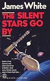 The Silent Stars Go By by James                 White